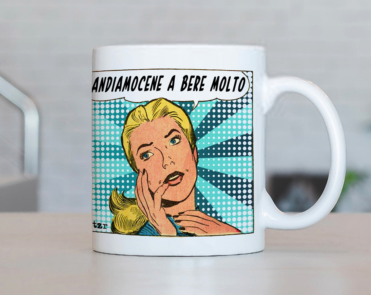 Tazza Andiamocene A Bere Molto